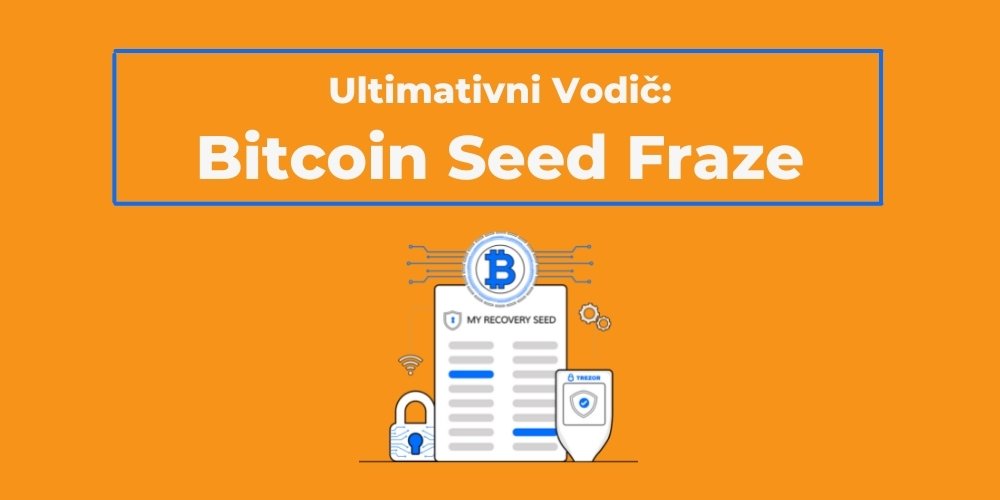 bitcoin-seed-fraze-ultimativni-vodic